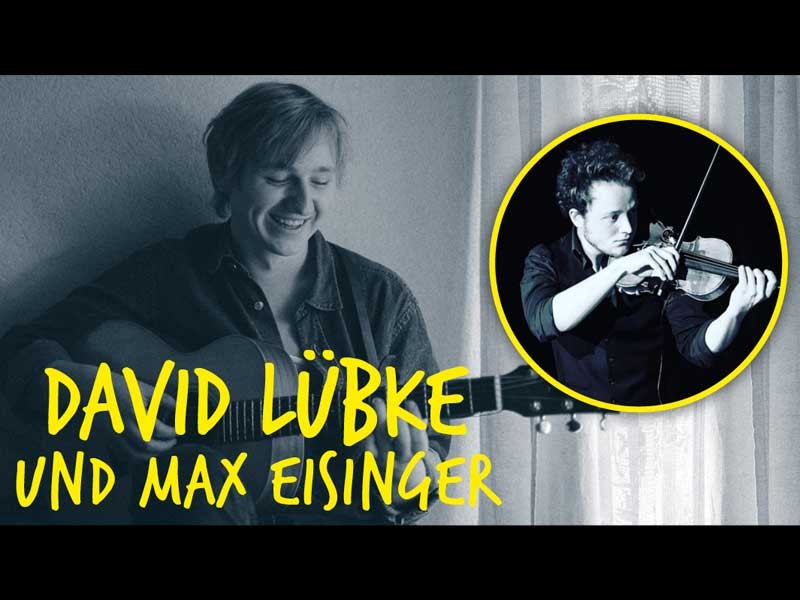 DAVID LÜBKE & MAX EISINGER